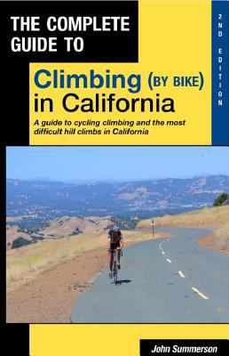 Complete Guide to Climbing (by Bike) in California 097925714X Book Cover