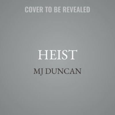 Heist B0H97Y2J2H Book Cover