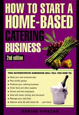 How to Open and Operate a Home-Based Catering B... 1564409856 Book Cover