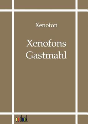 Xenofons Gastmahl [German] 3864036135 Book Cover