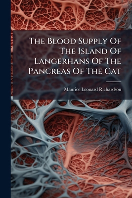 The Blood Supply Of The Island Of Langerhans Of... 1024788709 Book Cover