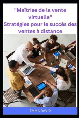 Maîtrise de la vente virtuelle Stratégies pour ... [French] B0C1JCT9XQ Book Cover