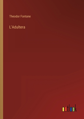L'Adultera [German] 3368264486 Book Cover