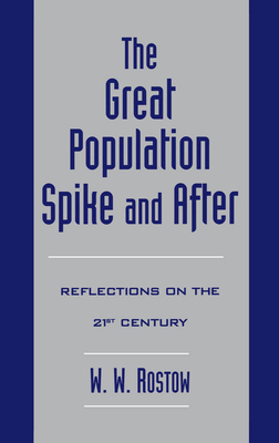 The Great Population Spike and After: Reflectio... 0195116917 Book Cover