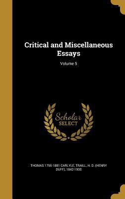 Critical and Miscellaneous Essays; Volume 5 1361652667 Book Cover