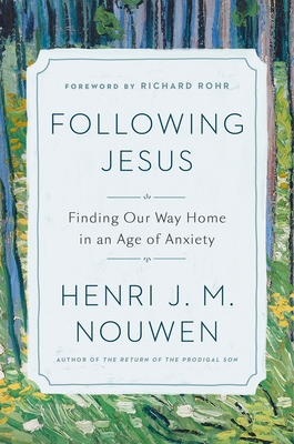 Following Jesus: Finding Our Way Home in an Age... 1101906391 Book Cover