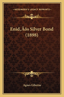 Enid's Silver Bond (1898) 1166481425 Book Cover
