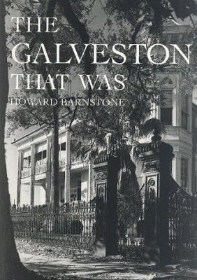 The Galveston That Was 089096887X Book Cover