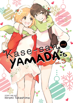 Kase-San and Yamada Vol. 3 1638582696 Book Cover