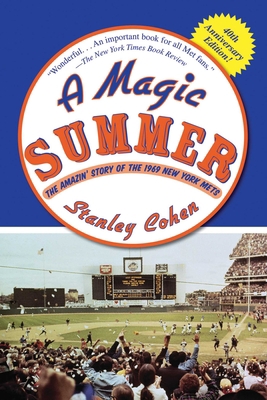 A Magic Summer: The Amazin' Story of the 1969 N... 1602396795 Book Cover