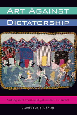 Art Against Dictatorship: Making and Exporting ... 1477302042 Book Cover