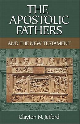 The Apostolic Fathers and the New Testament 0801046688 Book Cover