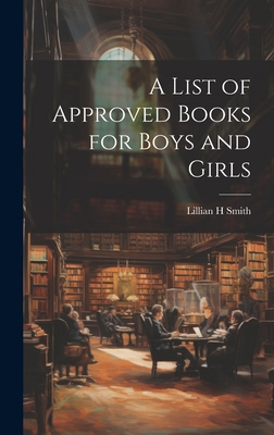 A List of Approved Books for Boys and Girls 1019568445 Book Cover