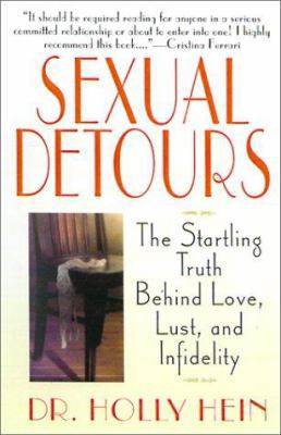 Sexual Detours: The Startling Truth Behind Love... 0312272774 Book Cover