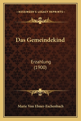 Das Gemeindekind: Erzahlung (1900) [German] 1167649036 Book Cover
