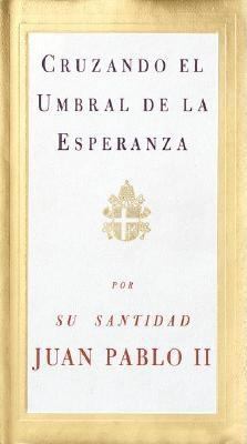 Cruzando El Umbral de La Esperanza = Crossing t... [Spanish] 0679440828 Book Cover