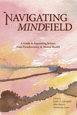 Navigating the Mindfield: A Guide to Separating... 1591024676 Book Cover