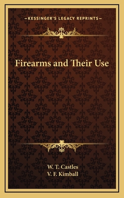 Firearms and Their Use 1163370738 Book Cover