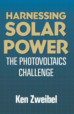 Harnessing Solar Power: The Photovoltaics Chall... 0306435640 Book Cover