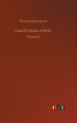 Cassell's Book of Birds: Volume 1 3752398701 Book Cover