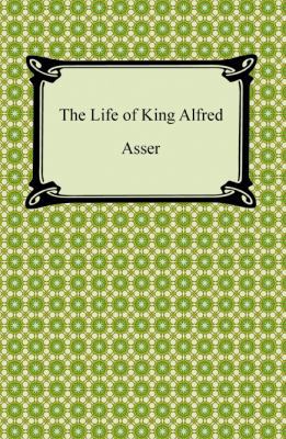 The Life of King Alfred 1420940414 Book Cover