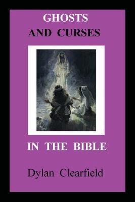 Ghosts and Curses in the Bible 093047225X Book Cover