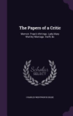 The Papers of a Critic: Memoir. Pope's Writings... 1358634998 Book Cover