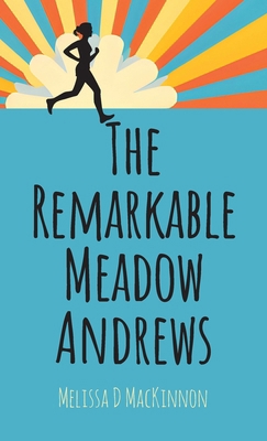The Remarkable Meadow Andrews 1038309085 Book Cover