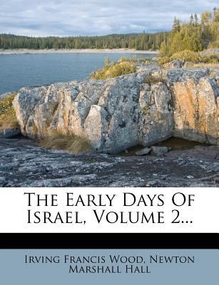 The Early Days of Israel, Volume 2... 1277364184 Book Cover