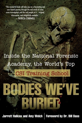 Bodies We've Buried: Inside the National Forens... B002C0DN50 Book Cover