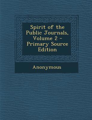 Spirit of the Public Journals, Volume 2 1289770026 Book Cover