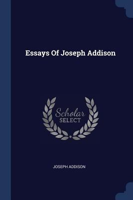Essays Of Joseph Addison 1377086305 Book Cover