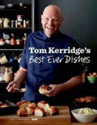 Tom Kerridge's Best Ever Dishes 1472909410 Book Cover