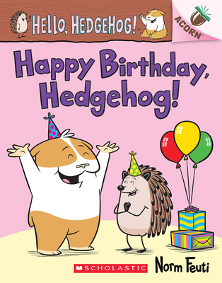 Happy Birthday, Hedgehog!: An Acorn Book (Hello... 1338677179 Book Cover