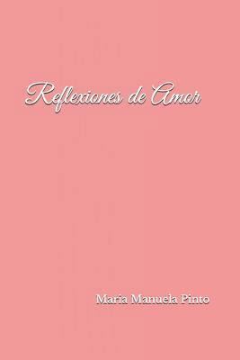 Reflexiones de Amor [Spanish] 1727772962 Book Cover
