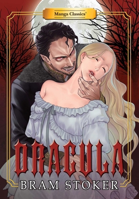 Manga Classics: Dracula (Paperback) 1947808060 Book Cover