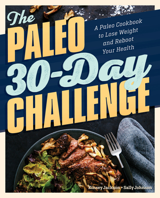 The Paleo 30-Day Challenge: A Paleo Cookbook to... 1641529695 Book Cover