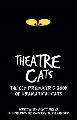 Theatre Cats: The Old Producer's Book of Dramat...            Book Cover