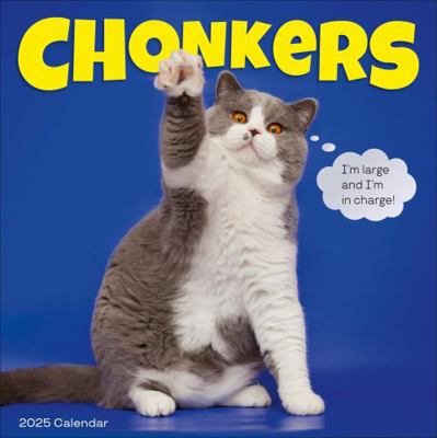 Chonkers Wall Calendar 2025: A Year of Cats Lar... 1523524723 Book Cover