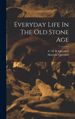 Everyday Life In The Old Stone Age 1016615515 Book Cover