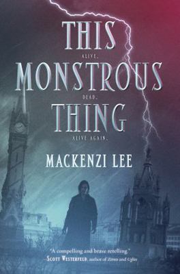 This Monstrous Thing 0062382799 Book Cover