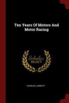 Ten Years Of Motors And Motor Racing 137629155X Book Cover