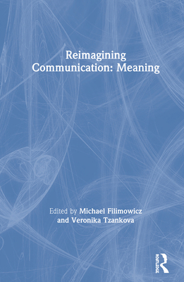 Reimagining Communication: Meaning 1138542865 Book Cover