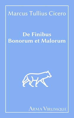 De Finibus Bonorum et Malorum - Cicero [Latin] B091NSJ28R Book Cover