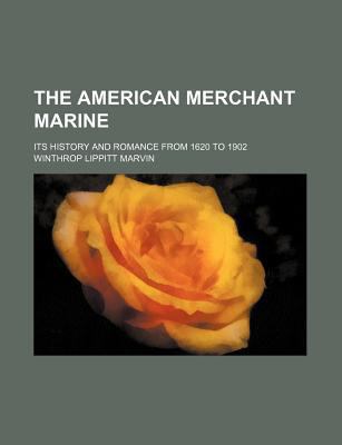The American merchant marine; its history and r... 1236672364 Book Cover