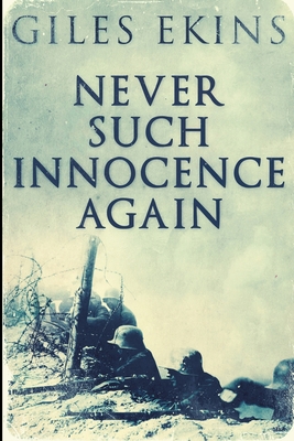 Never Such Innocence Again: Large Print Edition [Large Print] 1034763458 Book Cover