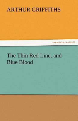 The Thin Red Line, and Blue Blood 3842484232 Book Cover