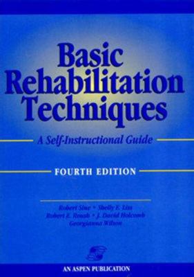 Basic Rehabilitation Techniques: A Self-Instruc... 0834217325 Book Cover