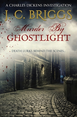 Murder By Ghostlight: Death lurks behind the sc... 1912786877 Book Cover