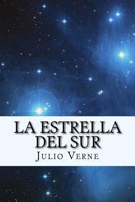 La Estrella del Sur (Spanish) Edition [Spanish] 1548478652 Book Cover